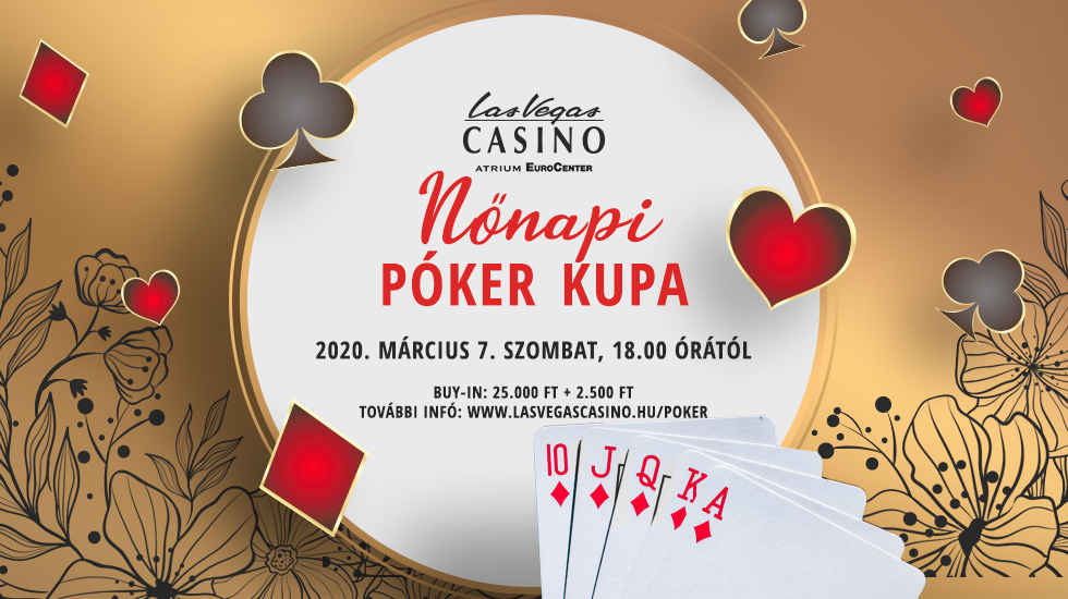 Nőnapi Póker Kupát tartunk 2020. március 7-én a LVC Atrium EuroCenterben!